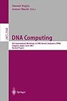 DNA Computing: 8th International Workshop on DNA Based Computers, DNA8, Sapporo, Japan, June 10-13, 2002, Revised Papers (Lecture Notes in Computer Science)