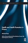 Health and Health Promotion in Prisons (Routledge Studies in Public Health)