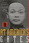 Book cover for At America's Gates: Chinese Immigration during the Exclusion Era, 1882-1943