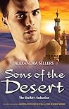 The Sheikh's Seduction: Sleeping With The Sultan / The Playboy Sheikh (Sons of the Desert #9-10)