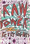 Raw Power: A Novel With the Heart of a Drive-in Movie