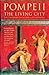 Pompeii: The Living City