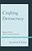 Crafting Democracy: Regiona...