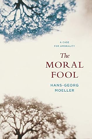 The Moral Fool: A Case for Amorality