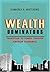 Wealth Dominators by Kimberly A. Matthews