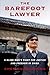 The Barefoot Lawyer: A Blind Man's Fight for Justice and Freedom in China