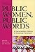 Public Women, Public Words:...