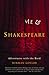 Me and Shakespeare: My Late Life Adventure with the Bard