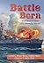 Battle Born by L. Peter Wren