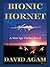 Bionic Hornet: A new spy thriller novel