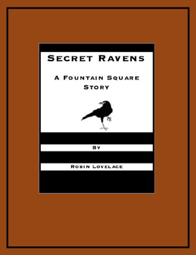 Secret Ravens A Fountain Square Story