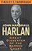 John Marshall Harlan by Tinsley E. Yarbrough
