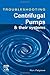 Troubleshooting Centrifugal Pumps and their systems by Ron Palgrave