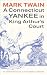 A Connecticut Yankee in King Arthur's Court (Mark Twain Library Book 4) (Volume 4)