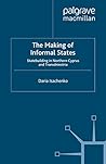 The Making of Informal States: Statebuilding in Northern Cyprus and Transdniestria (Rethinking Peace and Conflict Studies)