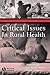 Critical Issues In Rural Health