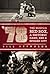 '78: The Boston Red Sox, A Historic Game, and a Divided City