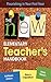 The New Elementary Teacher's Handbook: Flourishing in Your First Year