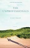 Book cover for The Unprofessionals: A Novel
