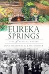 Eureka Springs: City of Healing Waters (AR) (The History Press)