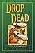 Drop Dead (Paul Turner Mysteries Book 5)