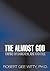 The Almost God:Empire of Darkness, Rise and Fall