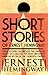 Short Stories of Ernest Hemingway: The First Forty-Nine Stories with a Brief Introduction by the Author