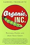 Organic, Inc.: Natural Foods and How They Grew Book cover for Organic, Inc.: Natural Foods and How They Grew