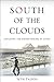 South of the Clouds: Exploring the Hidden Realms of China