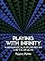 Playing with Infinity (Dover Books on Mathematics)