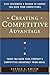 Creating Competitive Advantage: Give Customers a Reason to Choose You Over Your Competitors