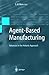 Agent-Based Manufacturing: Advances in the Holonic Approach (Advanced Information Processing)
