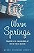 Warm Springs by Susan Richards Shreve