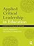 Applied Critical Leadership in Education by Lorri J. Santamaría