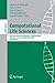 Computational Life Sciences: First International Symposium, CompLife 2005, Konstanz, Germany, September 25-27, 2005, Proceedings (Lecture Notes in Computer Science (3695))