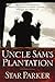Uncle Sam's Plantation by Star Parker
