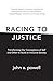 Racing to Justice: Transforming Our Conceptions of Self and Other to Build an Inclusive Society