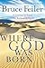 Where God Was Born: A Journey By Land To The Roots Of Religion