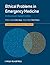 Ethical Problems in Emergency Medicine, Enhanced Edition by Peter Rosen