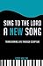 Sing to the Lord a New Song