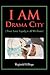 I AM DRAMA CITY: (Trust, Love, Loyalty is All We Know)