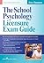 The School Psychology Licensure Exam Guide