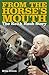 From The Horses Mouth by Mike Dillon