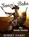 Swazi Baka: The Kandu Warrior