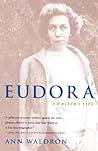 Eudora Welty by Ann Waldron Eudora Welty by Ann Waldron