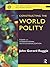 Constructing the World Polity: Essays on International Institutionalisation (New International Relations)
