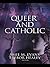 Queer and Catholic
