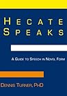 Hecate Speaks:A Guide to Speech in Novel Form