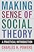 Making Sense of Social Theory