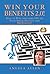 Win Your Benefits 2.0!: How to WIN - and Hang ON to - Your Social Security and SSI!